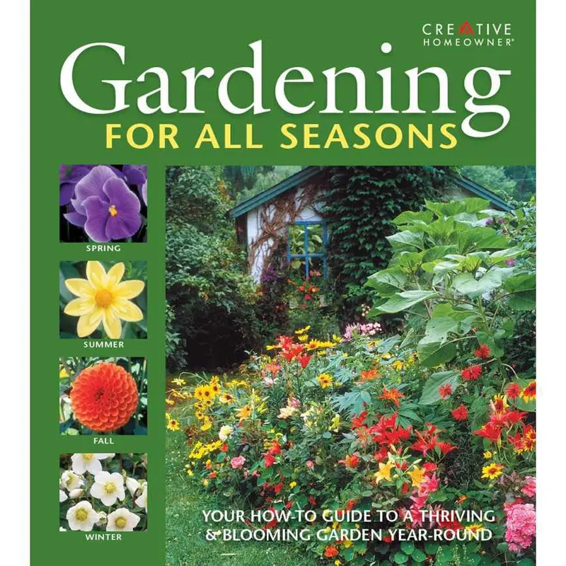 Gardening For All Seasons: A Year-Round Guide To Thriving Gardens 1