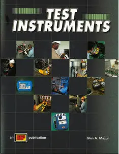 Test Instruments For Electrical Workers: Principles, Operation, And Calibration 1